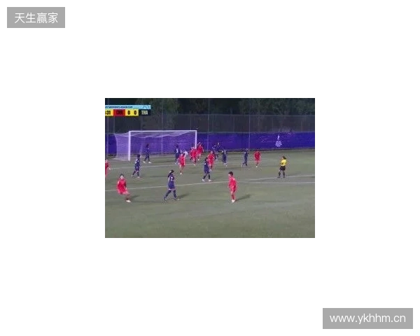 半场-U17中国女足3-0泰国U17 杨兰闪击李启娴破门成宛迪建功 半场-U17中国女足3-0泰国U17 杨兰闪击李启娴破门成宛迪建功